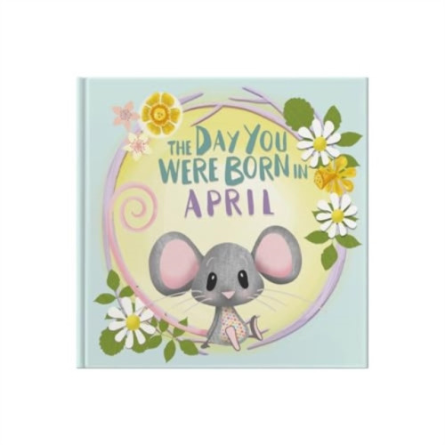 FROM YOU TO ME The Day You Were Born In April. . . (inbunden, eng)