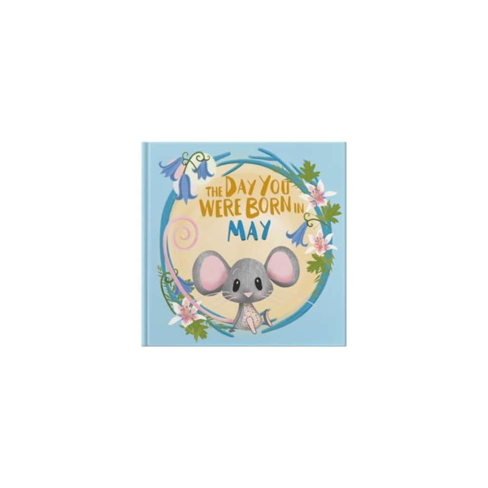 Produktbild för The Day You Were Born In May. . . (inbunden, eng)