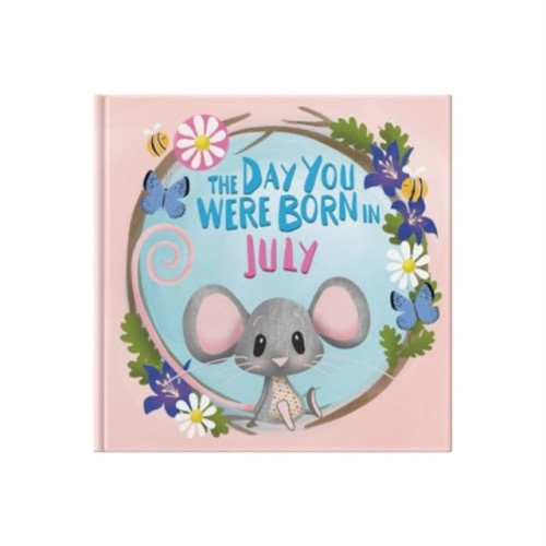 FROM YOU TO ME The Day You Were Born In July. . . (inbunden, eng)