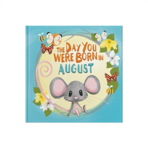 FROM YOU TO ME The Day You Were Born In August. . . (inbunden, eng)
