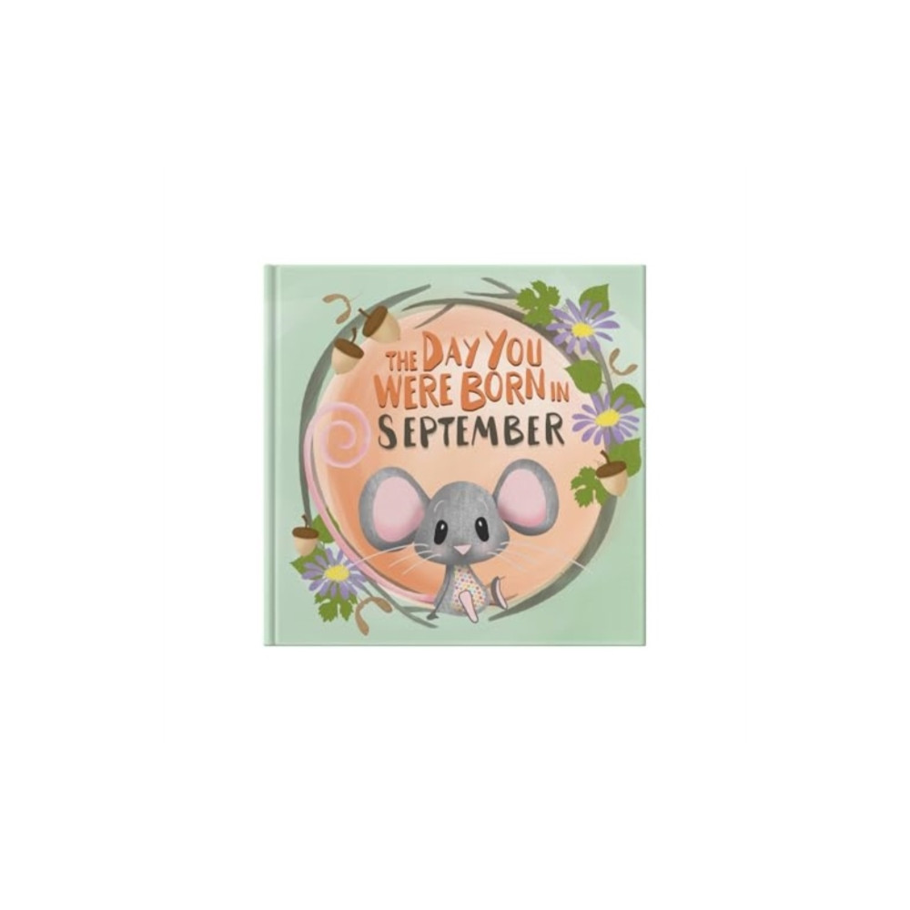 Produktbild för The Day You Were Born In September. . . (inbunden, eng)
