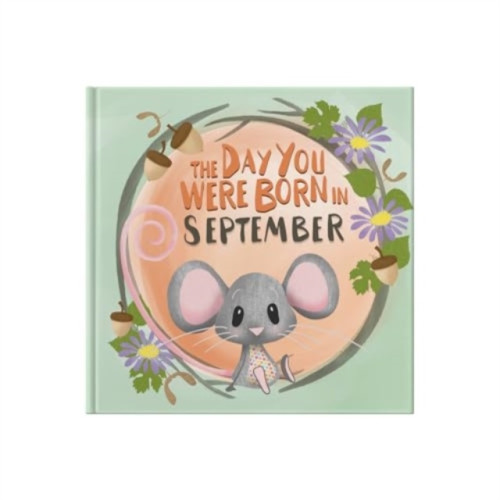 FROM YOU TO ME The Day You Were Born In September. . . (inbunden, eng)