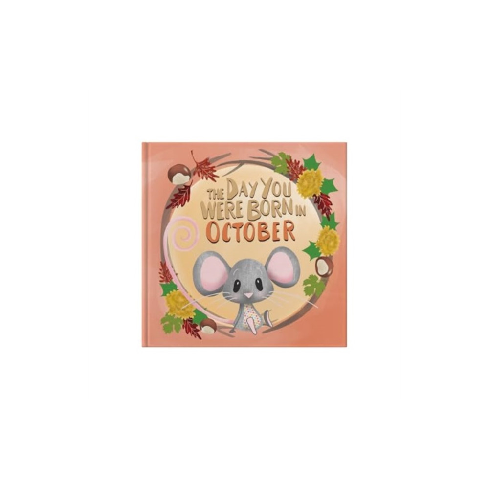 Produktbild för The Day You Were Born In October. . . (inbunden, eng)
