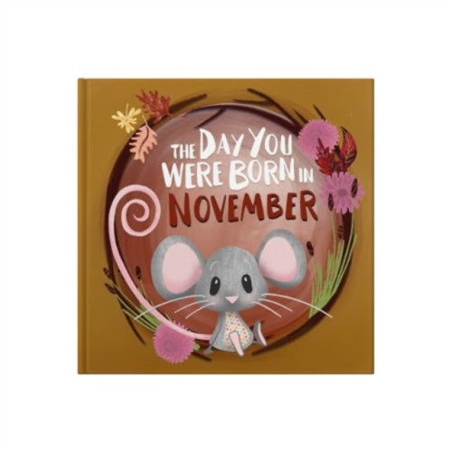 FROM YOU TO ME The Day You Were Born In November. . . (inbunden, eng)