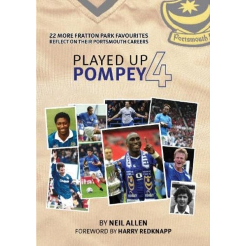 Vertical Editions Played Up Pompey Four (inbunden, eng)