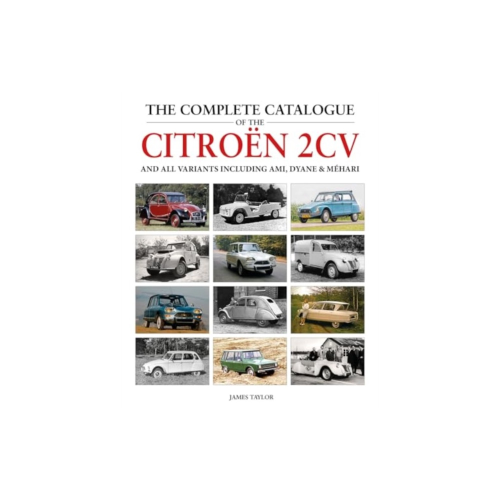 Produktbild för The Complete Catalogue of the Citroen 2CV and all variants including AMI, Dyane & Mehari (inbunden, eng)