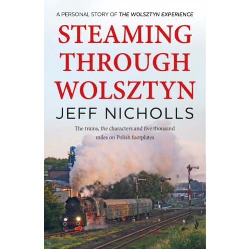 Crumps Barn Studio Steaming Through Wolsztyn (häftad, eng)