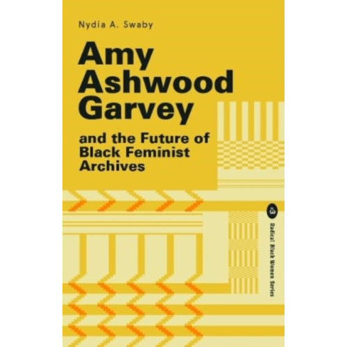 Lawrence & Wishart Ltd Amy Ashwood Garvey and the Future of Black Feminist Archives (häftad, eng)