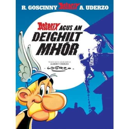 Dalen (Llyfrau) Cyf Asterix agus an Deighilt Mhor (Asterix i nGaeilge / Asterix in Irish) (häftad, gle)