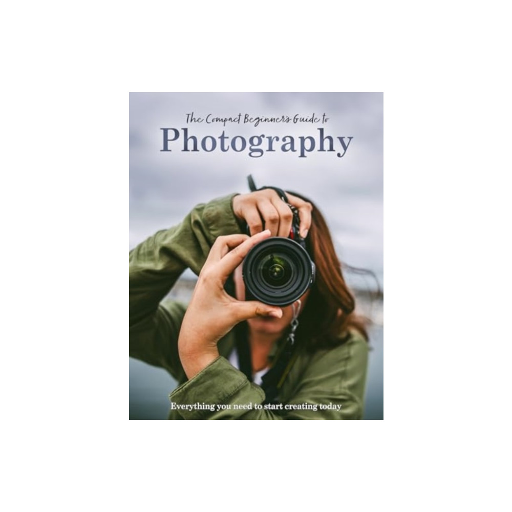 Produktbild för The Compact Beginner's Guide to Photography (inbunden, eng)