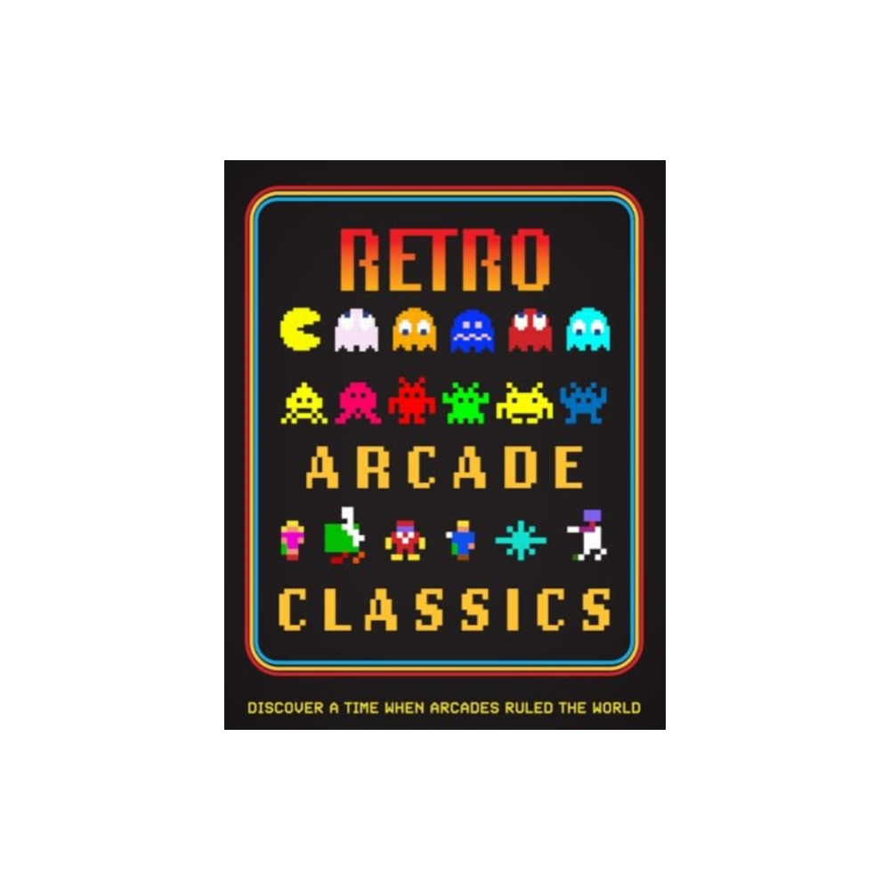 Produktbild för Retro Arcade Classics (inbunden, eng)