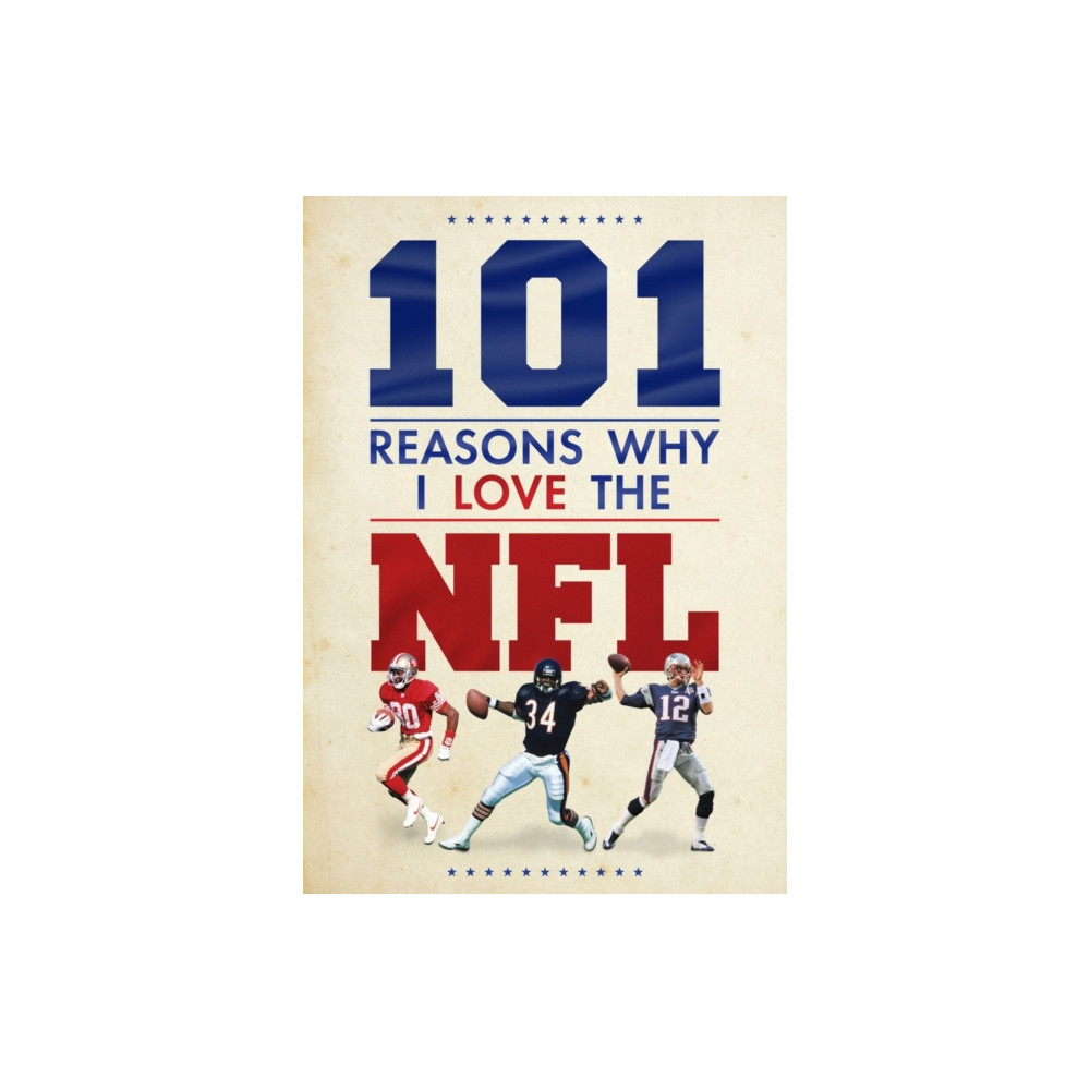 Produktbild för 101 Reasons Why I Love the NFL (inbunden, eng)