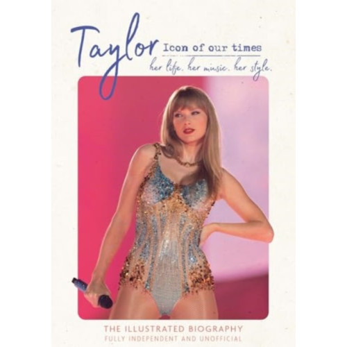 Danann Media Publishing Limited Taylor - Icon of our Times (inbunden, eng)
