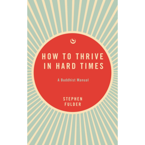 Watkins Media Limited How to Thrive in Hard Times (häftad, eng)