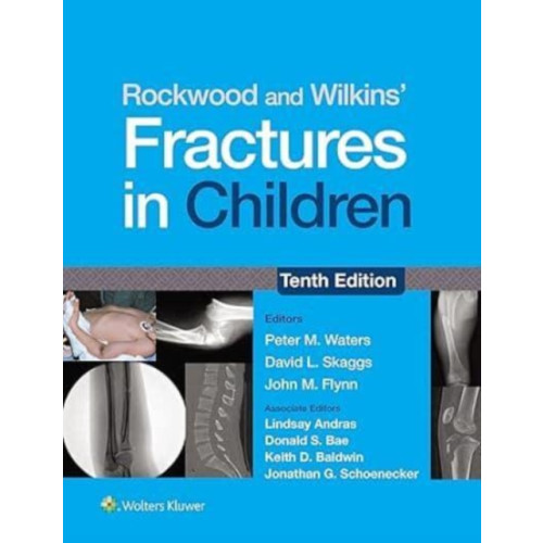 Wolters Kluwer Health Rockwood and Wilkins' Fractures in Children: Print + eBook with Multimedia (inbunden, eng)