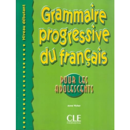 CLE International Grammaire progressive du francais pour les adolescents - Niveau debutant (häftad, fre)