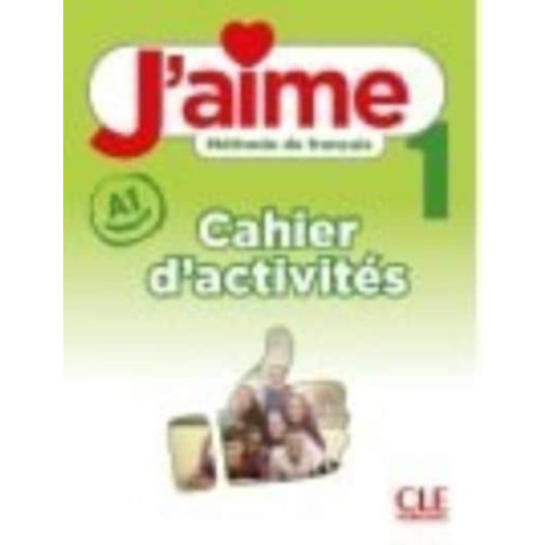 CLE International J'aime 1: Niveau A1 - Cahier d'activites (häftad, fre)