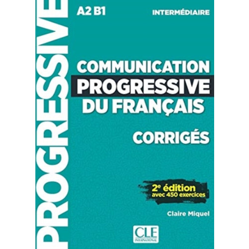 CLE International Communication progressive du francais: Niveau intermediaire (A2/B1) - Corriges (häftad, fre)
