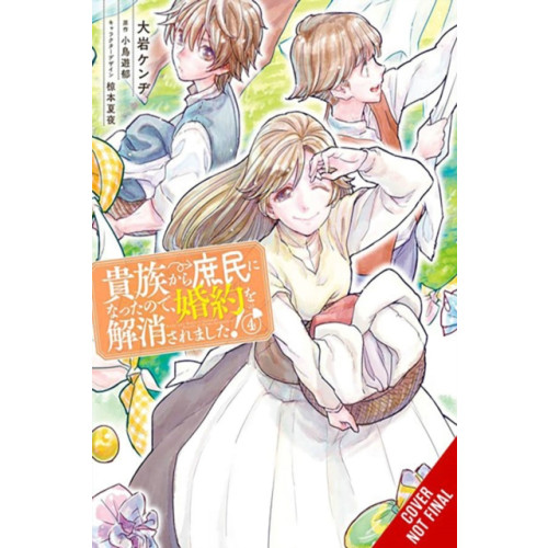 Little, Brown & Company When I Became a Commoner, They Broke Off Our Engagement!, Vol. 4 (häftad, eng)