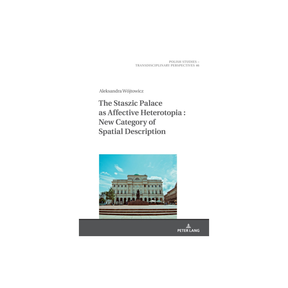 Produktbild för The Staszic Palace as Affective Heterotopia : New Category of Spatial Description (inbunden, eng)