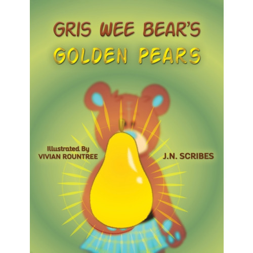 Austin Macauley Publishers LLC Gris Wee Bear’s Golden Pears (häftad, eng)