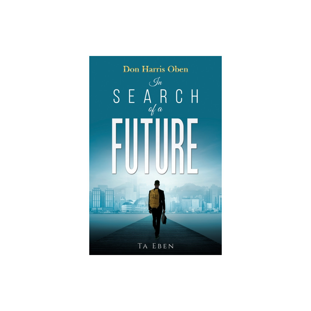Produktbild för Don Harris Oben: In Search of a Future (häftad, eng)