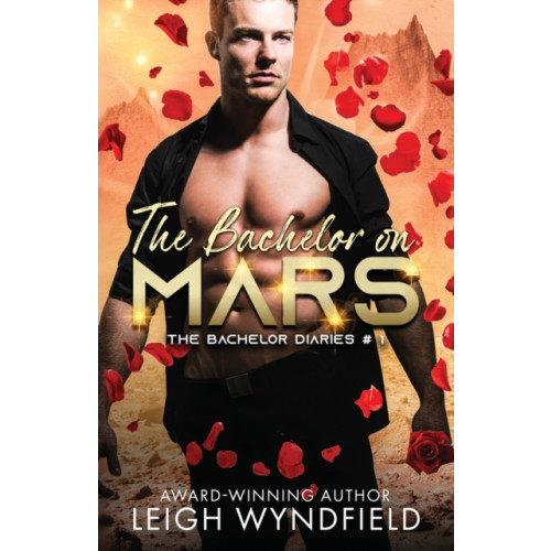 Omnific Publishing The Bachelor on Mars (häftad, eng)