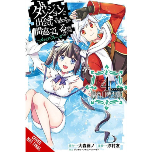 Little, Brown & Company Is It Wrong to Try to Pick Up Girls in a Dungeon? Memoria Freese, Vol. 4 (häftad, eng)
