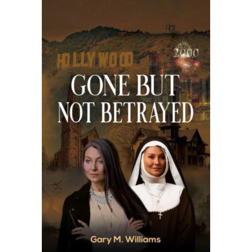 Austin Macauley Publishers LLC Gone But Not Betrayed (häftad, eng)