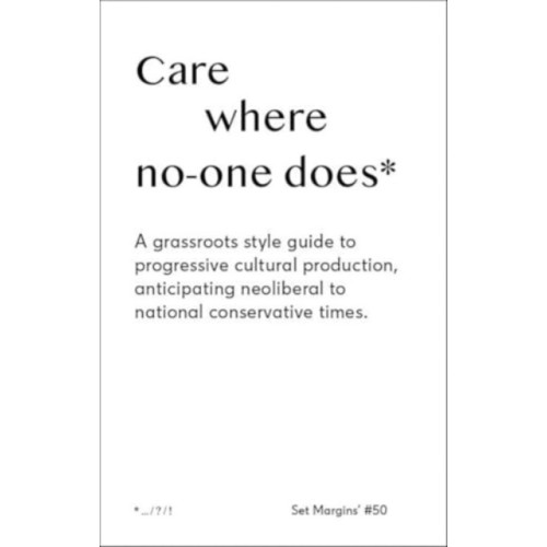 Set Margins' publications Care Where No One Does (häftad, eng)