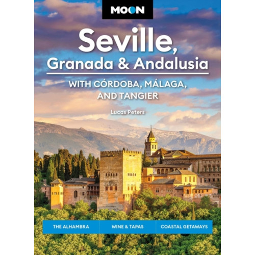 Avalon Travel Publishing Moon Seville, Granada & Andalusia: With Cordoba, Malaga & Tangier (First Edition) (häftad, eng)