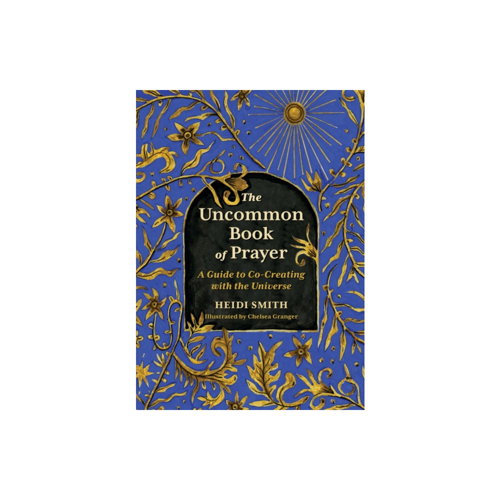 Produktbild för The Uncommon Book of Prayer (inbunden, eng)