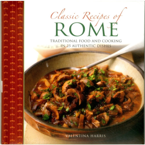 Anness publishing Classic Recipes of Rome (häftad, eng)