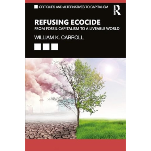 Taylor & francis ltd Refusing Ecocide (häftad, eng)