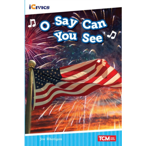 Teacher Created Materials, Inc O Say Can You See (häftad, eng)