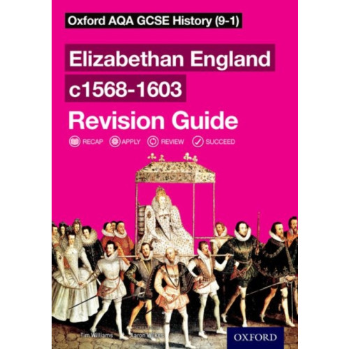 Oxford University Press Oxford AQA GCSE History: Elizabethan England c1568-1603 Revision Guide (häftad, eng)