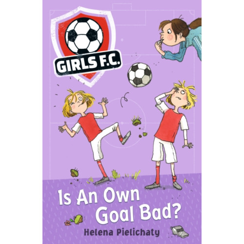 Walker Books Ltd Girls FC 4: Is An Own Goal Bad? (häftad, eng)