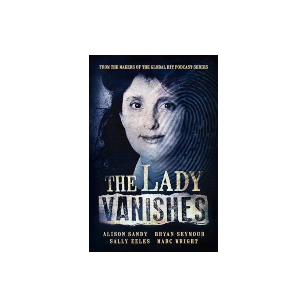 Produktbild för The Lady Vanishes: The next bestselling Australian true crime book based on the popular podcast series, for fans of I CATCH KILLERS, THE TEACHER'S PET and DIRTY JOHN (häftad, eng)