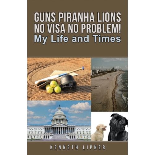 Austin Macauley Publishers Guns Piranha Lions No Visa No Problem! (häftad, eng)