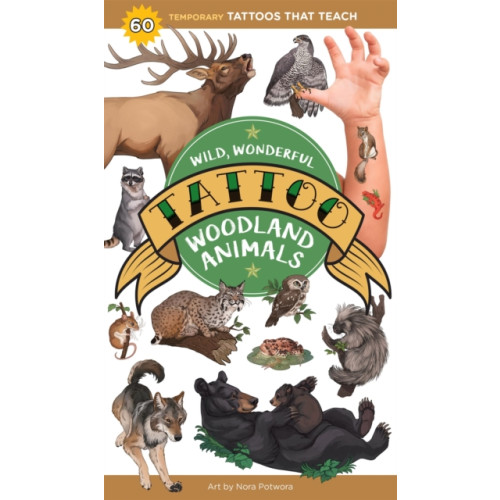 Workman Publishing Wild, Wonderful Tattoo Woodland Animals (häftad, eng)