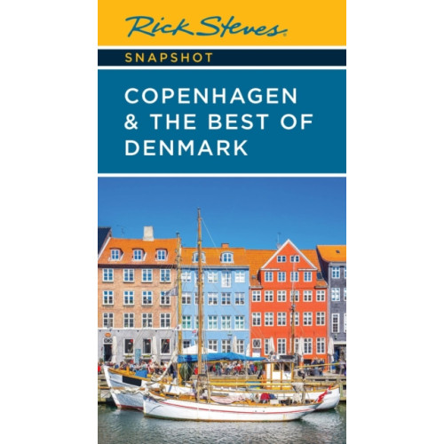 Avalon Travel Publishing Rick Steves Snapshot Copenhagen & the Best of Denmark (Sixth Edition) (häftad, eng)