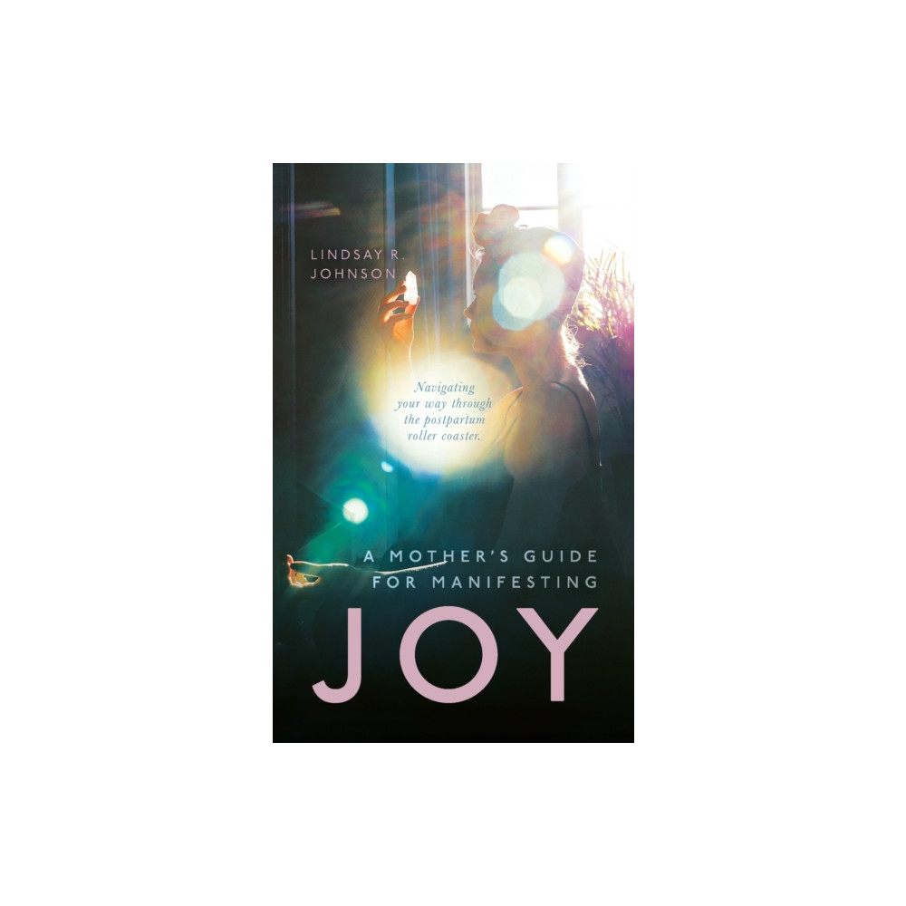 Produktbild för A Mother's Guide for Manifesting JOY (häftad, eng)
