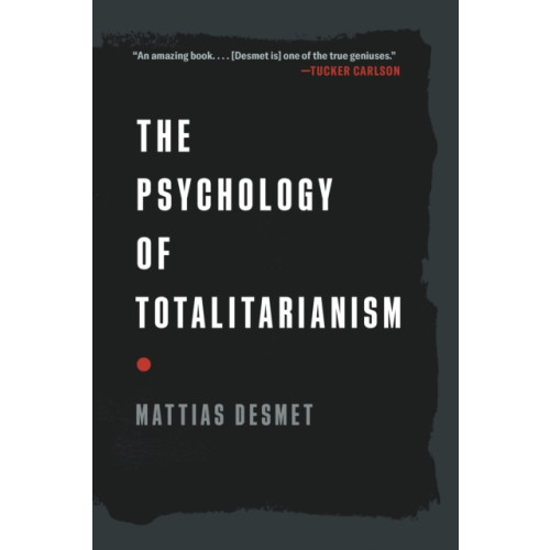 Chelsea Green Publishing Co The Psychology of Totalitarianism (häftad, eng)