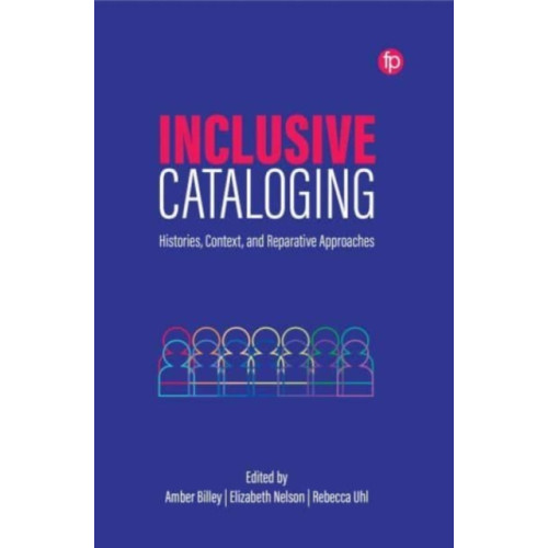 Facet Publishing Inclusive Cataloging (häftad, eng)