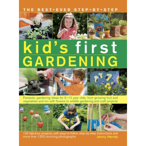 Anness publishing The best-ever step-by-step kid's first gardening (häftad, eng)