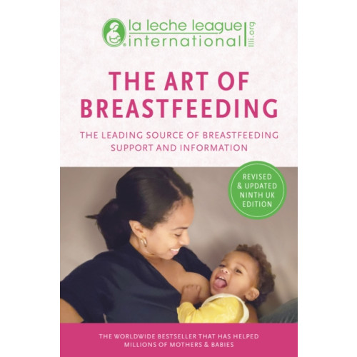 Montag & Martin Limited The Art of Breastfeeding (häftad, eng)
