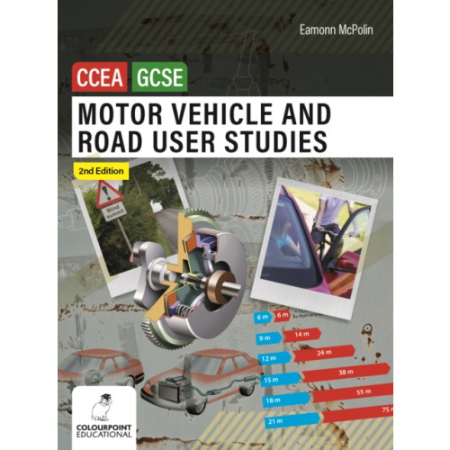 Colourpoint Creative Ltd Motor Vehicle and Road User Studies for CCEA GCSE (häftad, eng)