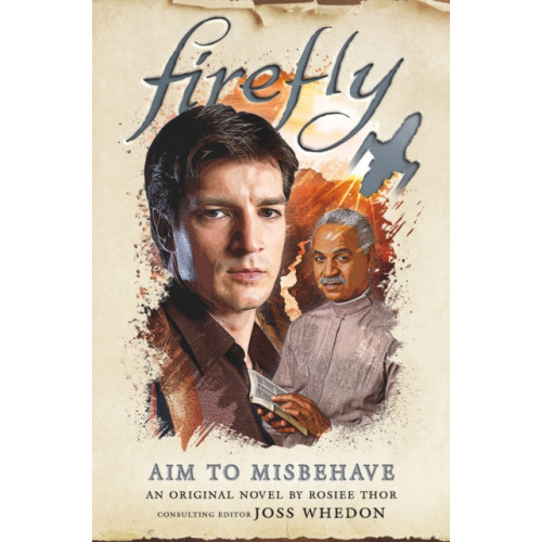 Titan Books Ltd Firefly - Aim to Misbehave (inbunden, eng)