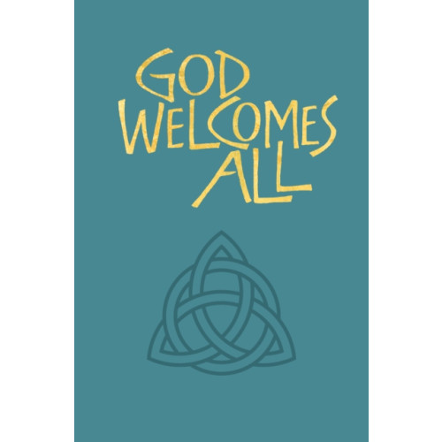 Canterbury Press Norwich God Welcomes All Full Music edition (inbunden, eng)