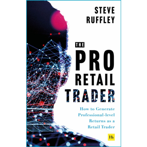 Harriman House Publishing The Pro Retail Trader (häftad, eng)